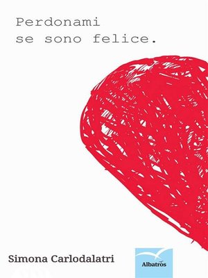 cover image of Perdonami se sono felice
